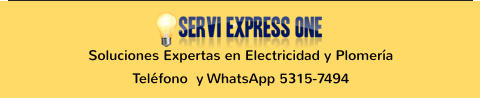 Soluciones Expertas en Electricidad y Plomería Teléfono  y WhatsApp 5315-7494